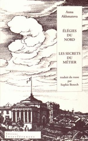 Elegies du nord suivi de les secrets du metier - traduit du russe par sophie benech<br />